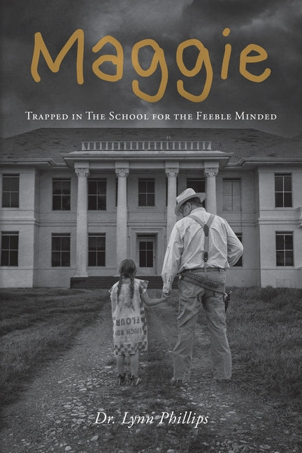 Book cover for Maggie: Trapped in The School for the Feeble Minded