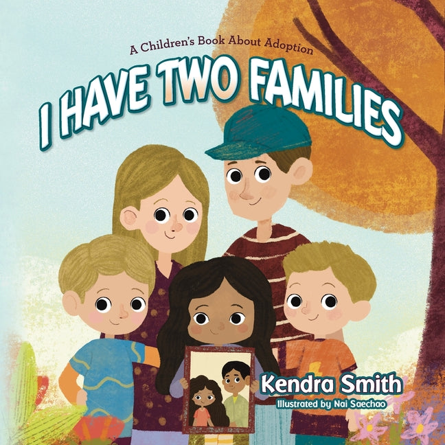 Book cover for I have Two Families: A Children's Book About Adoption