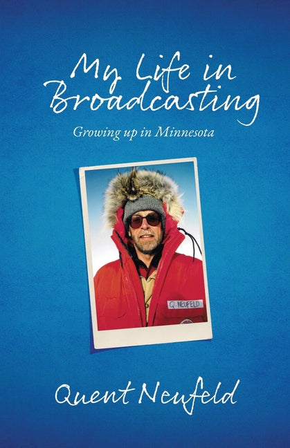 Book cover for My Life in Broadcasting: Growing up in Minnesota