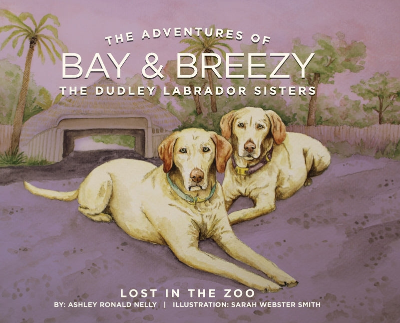 Book cover for Adventures of Bay & Breezy: Lost in the Zoo