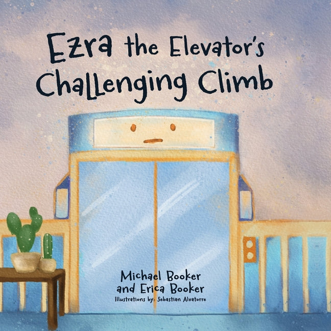 Book cover for Ezra the Elevator's Challenging Climb