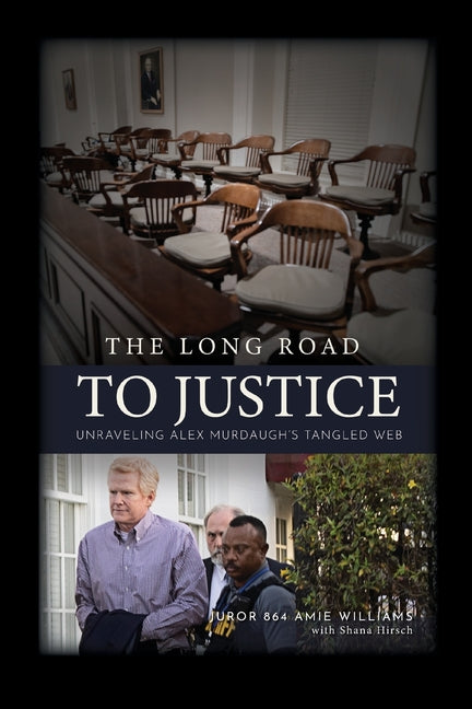 Book cover for Long Road to Justice: Unraveling Alex Murdaugh's Tangled Web