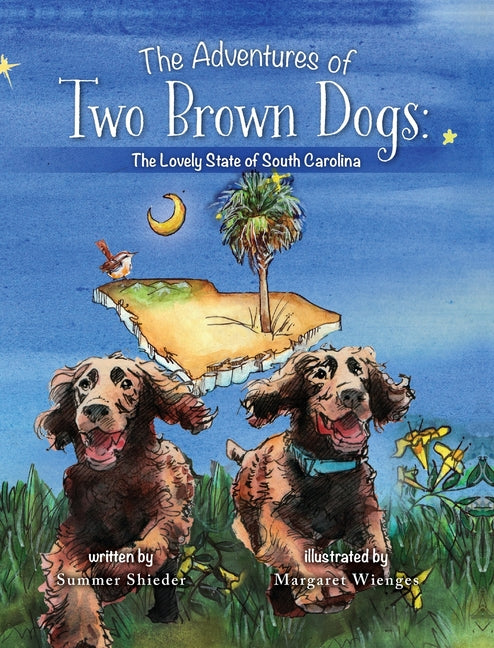 Book cover for Adventures of Two Brown Dogs: The Lovely State of South Carolina