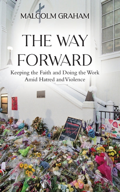 Book cover for Way Forward: Keeping the Faith and Doing the Work Amid Hatred and Violence