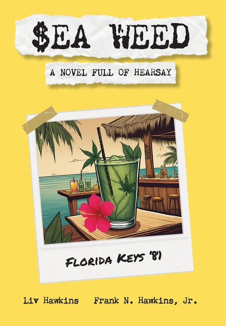 Book cover for $ea Weed: A novel full of hearsay