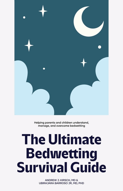 Book cover for Ultimate Bedwetting Survival Guide: Helping parents and children understand, manage, and overcome bedwetting
