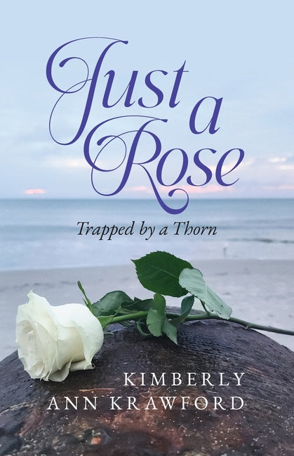 Book cover for Just A Rose: Trapped by a Thorn