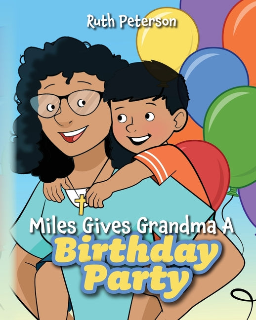 Book cover for Miles Gives Grandma A Birthday Party