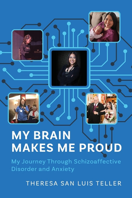 Book cover for My Brain Makes Me Proud: My Journey Through Schizoaffective Disorder and Anxiety