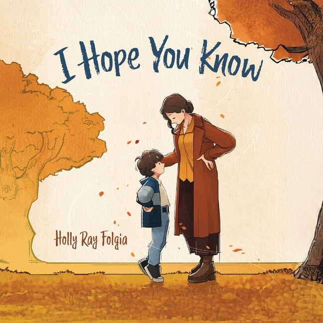 Book cover for I Hope You Know: A Loving Conversation Between Child and Parent