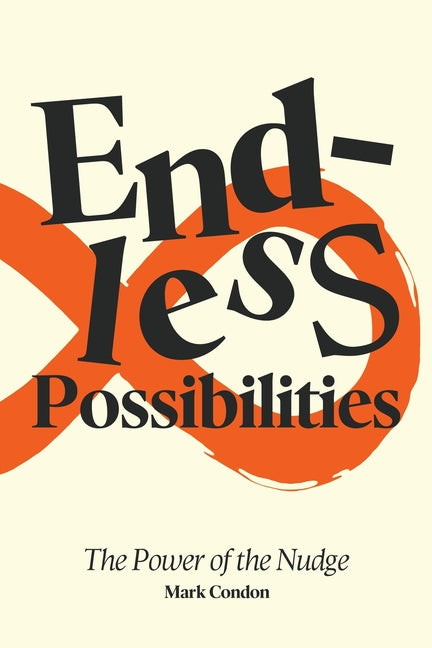 Book cover for Endless Possibilities: The Power of the Nudge