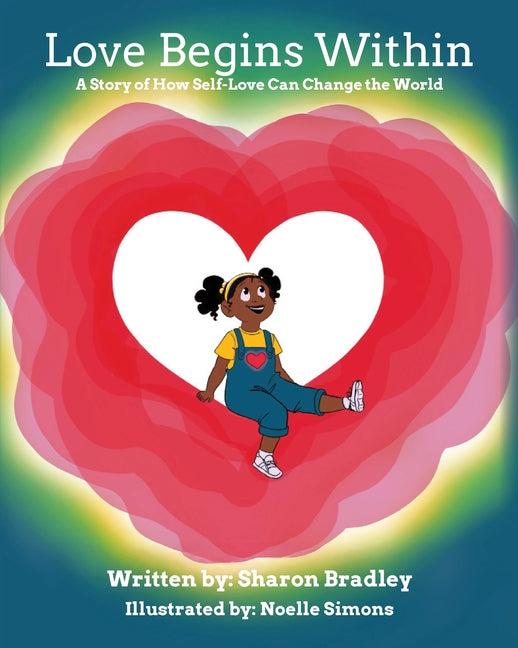 Book cover for Love Begins Within: A Story of How Self-Love Can Change the World