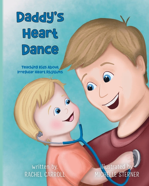 Book cover for Daddy's Heart Dance: Teaching Kids About Irregular Heart Rhythms