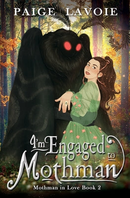 Book cover for I'm Engaged to Mothman