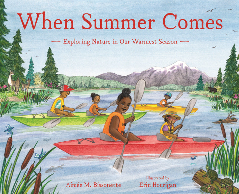 Book cover for When Summer Comes: Exploring Nature in Our Warmest Season