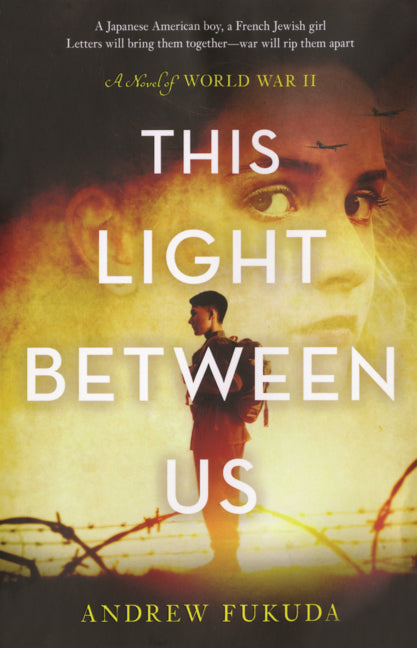 Book cover for This Light Between Us: A Novel of World War II