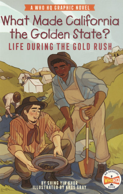Book cover for What Made California the Golden State?: Life During the Gold Rush