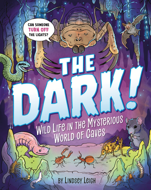 Book cover for Dark!: Wild Life in the Mysterious World of Caves