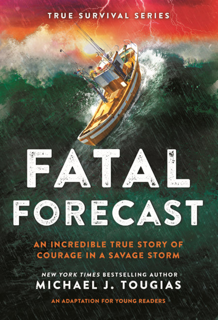 Book cover for Fatal Forecast: An Incredible True Story of Courage in a Savage Storm