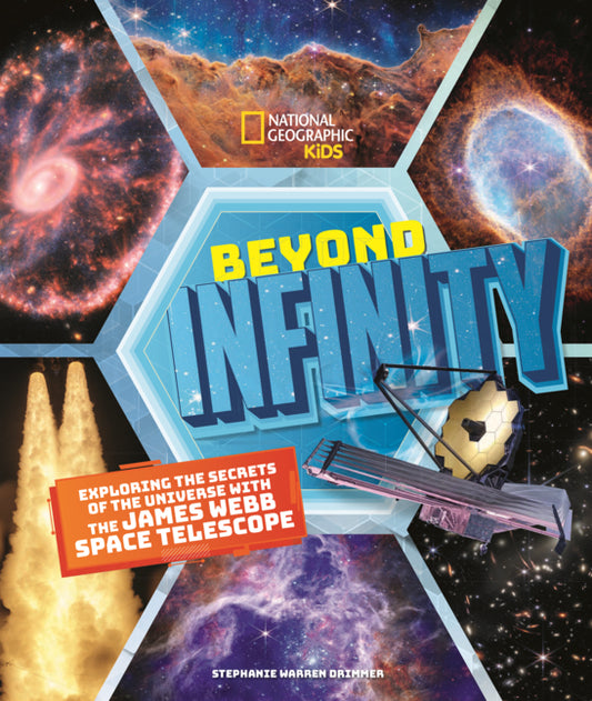 Book cover for Beyond Infinity: Exploring the Secrets of the Universe with the James Webb Space Telescope