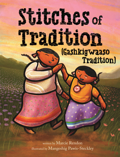 Book cover for Stitches of Tradition (Gashkigwaaso Tradition)