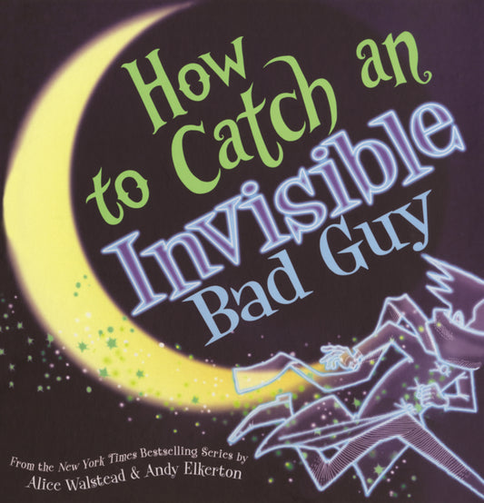Book cover for How to Catch an Invisible Bad Guy