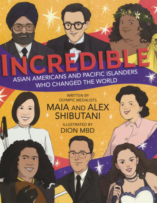 Book cover for Incredible: Asian Americans and Pacific Islanders Who Changed the World