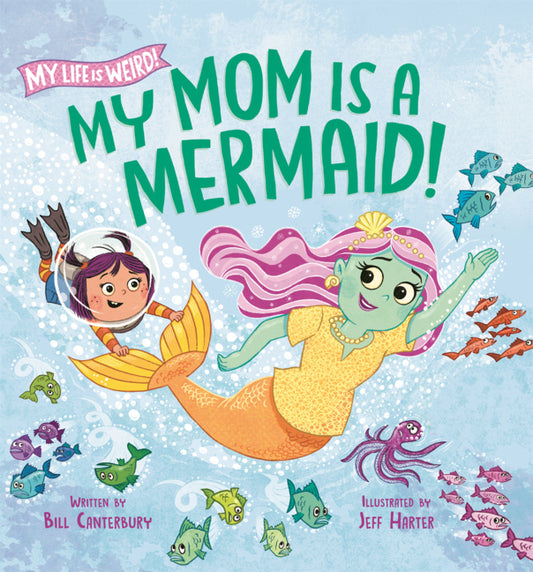 Book cover for My Mom Is a Mermaid!