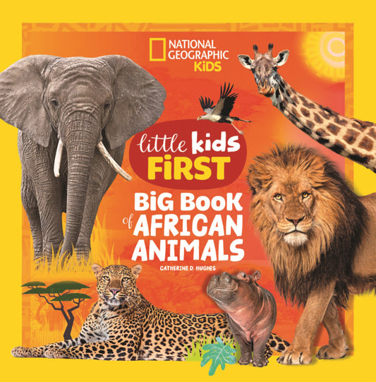 Book cover for National Gegoraphic Little Kids First Big Book of African Animals
