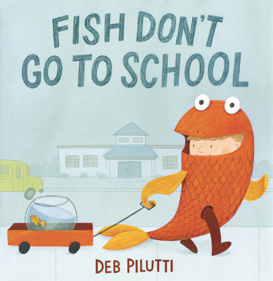 Book cover for Fish Don't Go to School