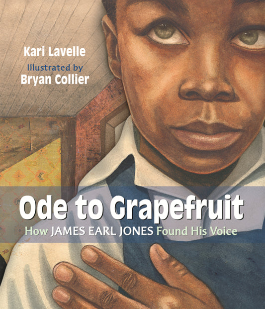 Book cover for Ode to Grapefruit: How James Earl Jones Found His Voice