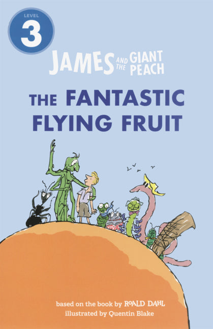 Book cover for James and the Giant Peach: The Fantastic Flying Fruit