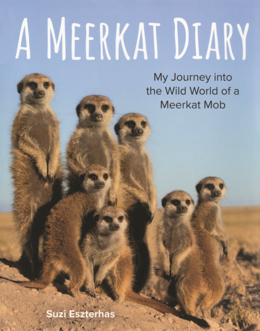 Book cover for Meerkat Diary: My Journey Into the Wild World of a Meerkat Mob