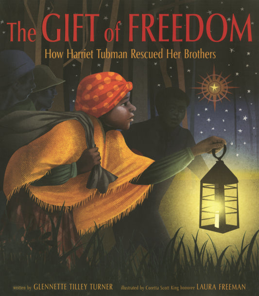 Book cover for Gift of Freedom: How Harriet Tubman Rescued Her Brothers