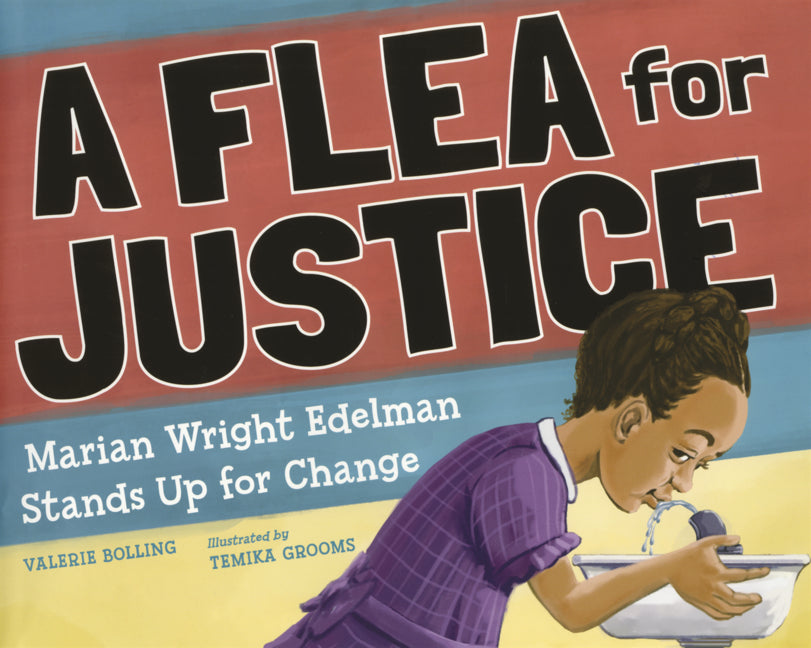 Book cover for Flea for Justice: Marian Wright Edelman Stands Up for Change