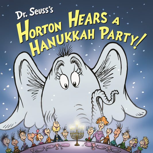 Book cover for Dr. Seuss's Horton Hears a Hanukkah Party!