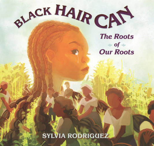 Book cover for Black Hair Can: The Roots of Our Roots