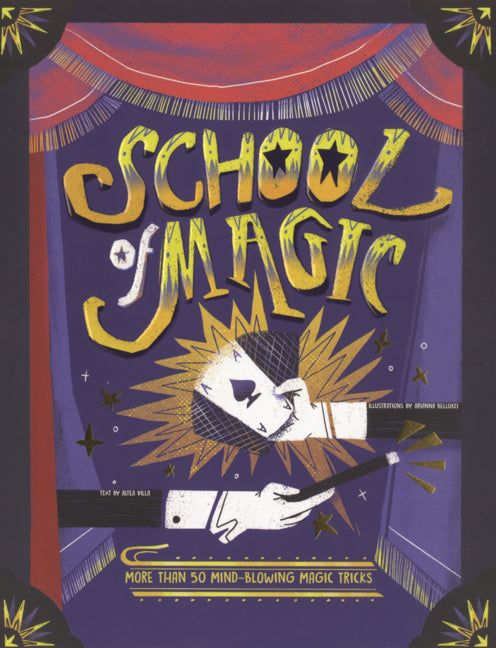 Book cover for School of Magic: More Than 50 Mind-Blowing Magic Tricks