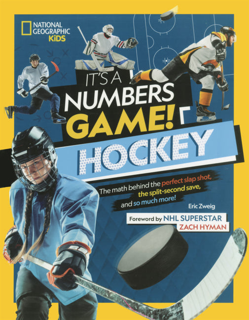 Book cover for It's a Numbers Game! Hockey: The Math Behind the Perfect Slap Shot, the Split-Second Save, and So Much More!