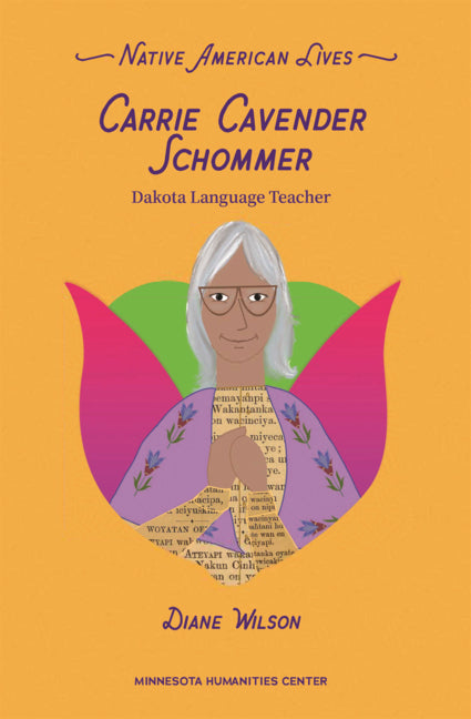 Book cover for Carrie Cavender Schommer: Dakota Language Teacher