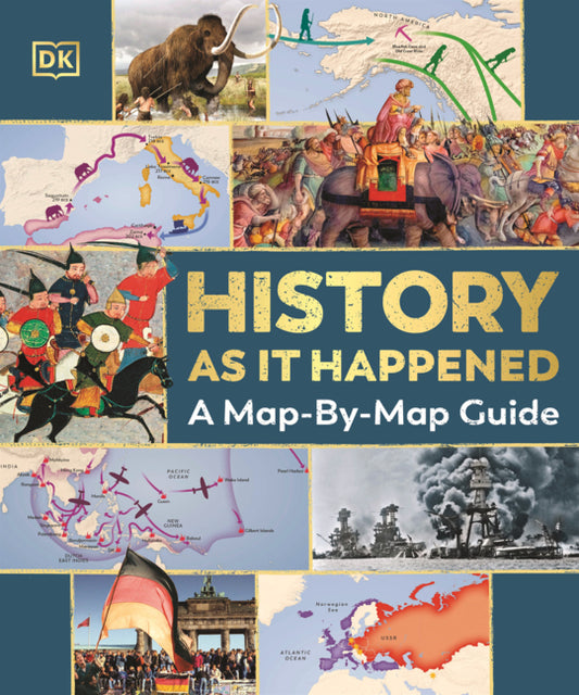 Book cover for History as It Happened: A Map-By-Map Guide