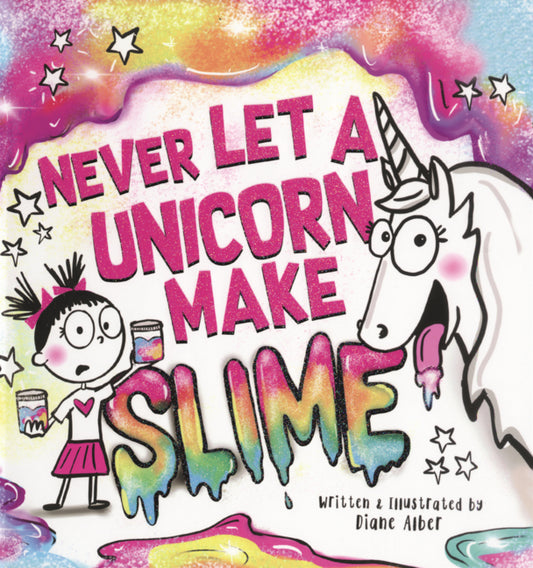 Book cover for Never Let a Unicorn Make Slime