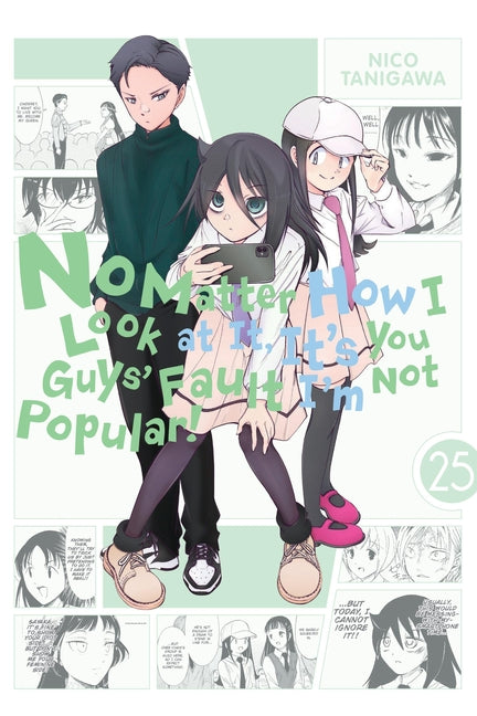 Book cover for No Matter How I Look at It, It's You Guys' Fault I'm Not Popular!, Vol. 25