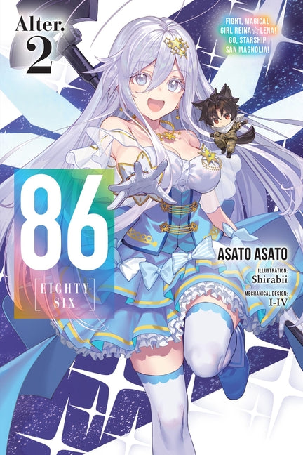Book cover for 86--Eighty-Six Alter.2 (Light Novel): Fight, Magical Girl Reina Lena! Go, Starship San Magnolia! Volume 2