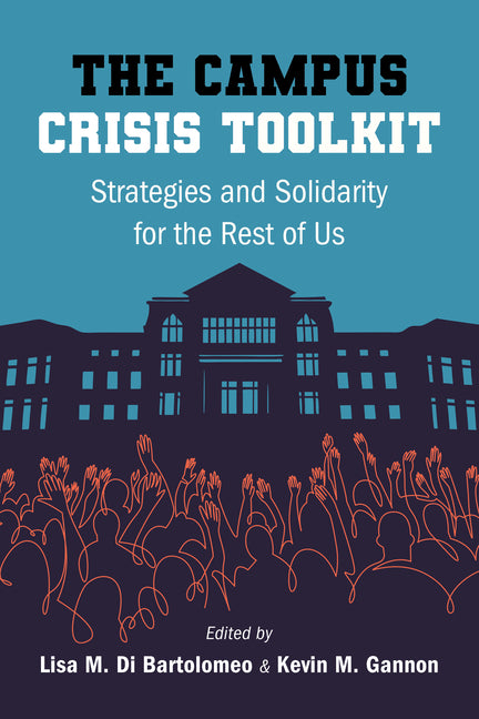 Book cover for Campus Crisis Toolkit: Strategies and Solidarity for the Rest of Us