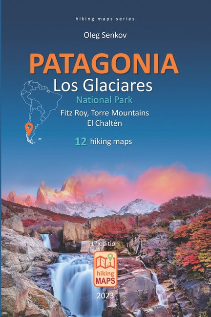 Book cover for PATAGONIA, Los Glaciares National Park, Fitz Roy, Torre Mountains, El Chaltén, hiking maps