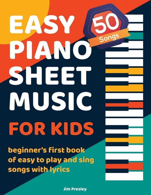 Book cover for 50 Songs Easy Piano Sheet Music For Kids Beginner's First Book Of Easy To Play And Sing Songs With Lyrics