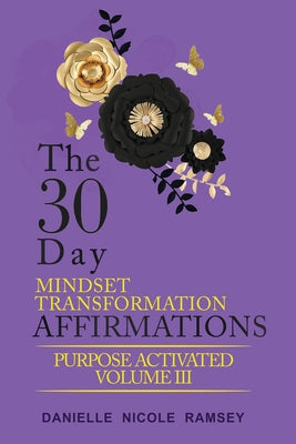 Book cover for The 30-Day Mindset Transformation Affirmations Purpose Activated Volume III