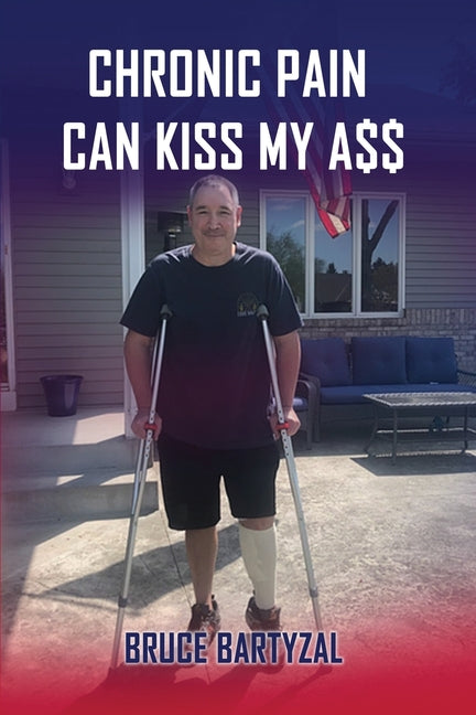 Book cover for Chronic Pain Can Kiss My Ass