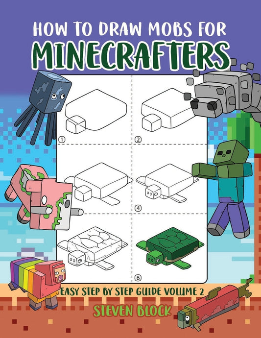 Book cover for How to Draw Mobs for Minecrafters: Easy Step by Step Guide Volume 2